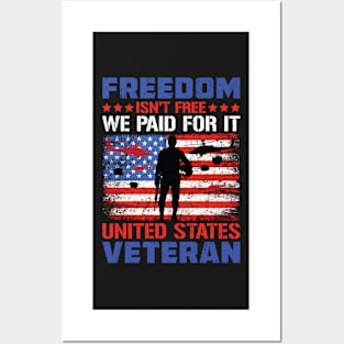 Freedom Isn't Free I Paid For It United States Veteran Flag Posters and Art